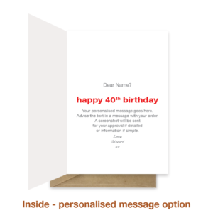 Personalised message inside 40th birthday card bth418