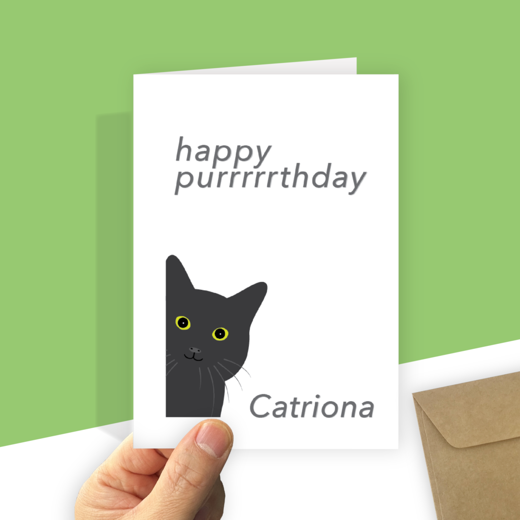 A balck cat loooks out the bottom left corner like it is a window. Above reads "happy purrrrrthday." at the bottom right is your recipient's name.
